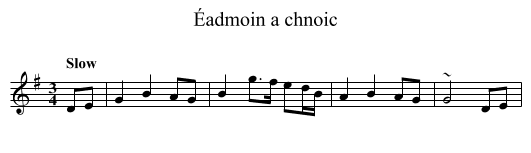 Éadmoin a chnoic - staff notation