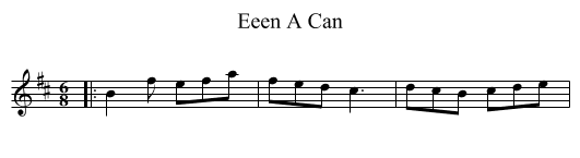 Eeen A Can - staff notation