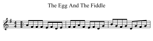 Egg And The Fiddle, The  - staff notation
