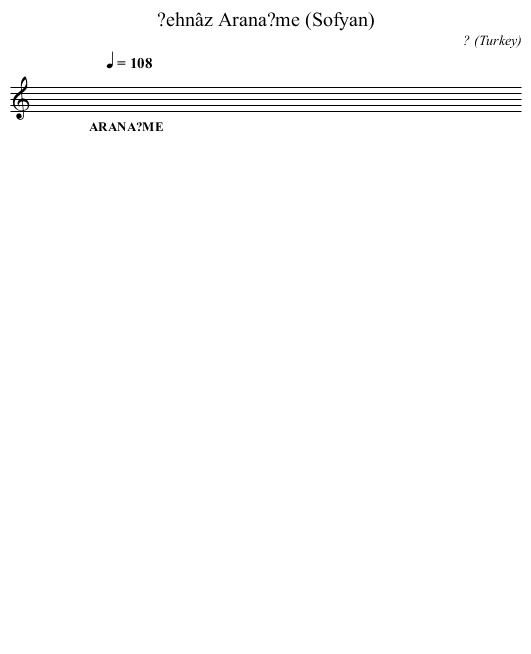 ?ehnâz Arana?me (Sofyan) - staff notation