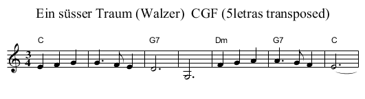 Ein s&uuml;sser Traum (Walzer)  CGF (5letras transposed) - staff notation