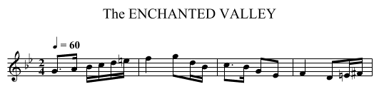 ENCHANTED VALLEY, The - staff notation