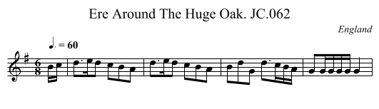 Ere Around The Huge Oak. JC.062 - staff notation