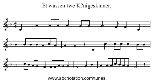 Et wassen twe K?nigeskinner, - staff notation
