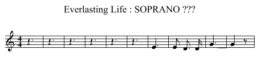 Everlasting Life : SOPRANO ??? - staff notation
