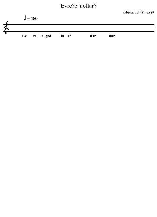 Evre?e Yollar? - staff notation
