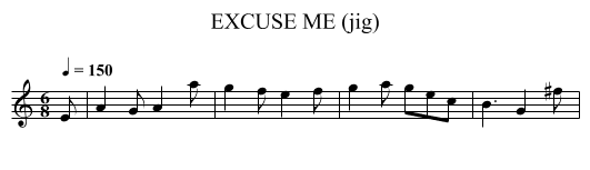 EXCUSE ME (jig) - staff notation