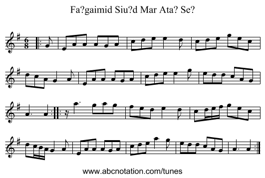 Fa?gaimid Siu?d Mar Ata? Se? - staff notation