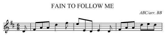 FAIN TO FOLLOW ME - staff notation