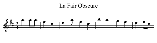 Fair Obscure, La - staff notation