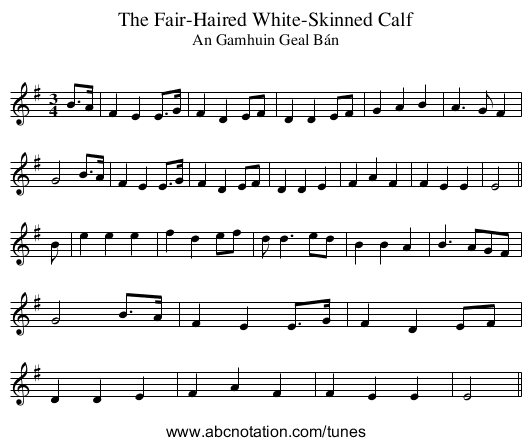Fair-Haired White-Skinned Calf, The - staff notation