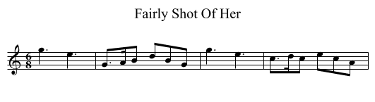 Fairly Shot Of Her - staff notation
