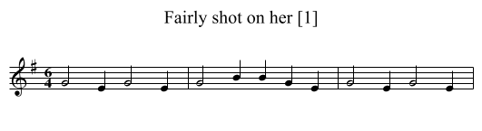 Fairly shot on her [1] - staff notation