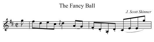 Fancy Ball, The - staff notation