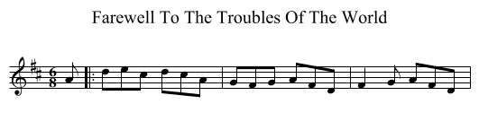 Farewell To The Troubles Of The World - staff notation