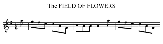 FIELD OF FLOWERS, The - staff notation