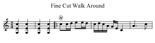 Fine Cut Walk Around - staff notation