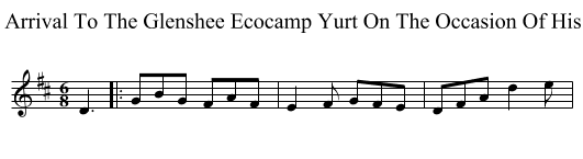 Finn O'Neill's Arrival To The Glenshee Ecocamp Yurt On The Occasion Of His 21st Birthday - staff notation
