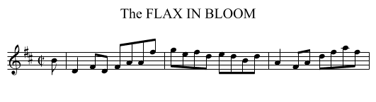 FLAX IN BLOOM, The - staff notation