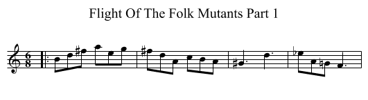 Flight Of The Folk Mutants Part 1 - staff notation