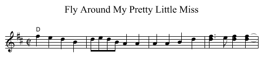 Fly Around My Pretty Little Miss - staff notation