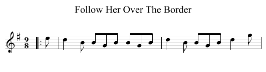 Follow Her Over The Border - staff notation