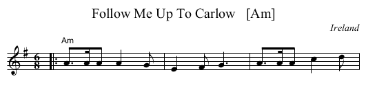 Follow Me Up To Carlow   [Am] - staff notation