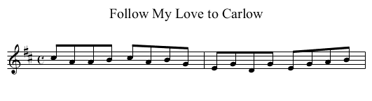 Follow My Love to Carlow - staff notation