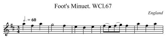 Foot's Minuet. WCl.67 - staff notation