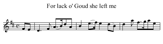 For lack o' Goud she left me - staff notation