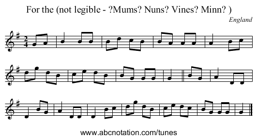 For the (not legible - ?Mums? Nuns? Vines? Minn? ) - staff notation