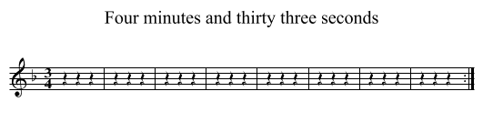 Four minutes and thirty three seconds - staff notation