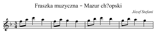 Fraszka muzyczna – Mazur ch?opski - staff notation