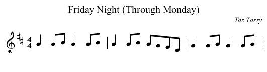 Friday Night (Through Monday) - staff notation