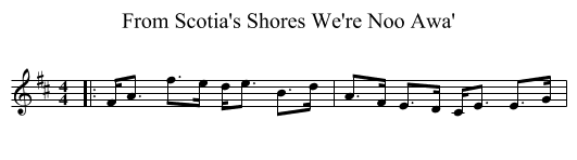 From Scotia's Shores We're Noo Awa' - staff notation