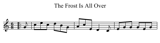Frost Is All Over, The  - staff notation