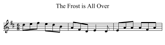 Frost is All Over, The  - staff notation