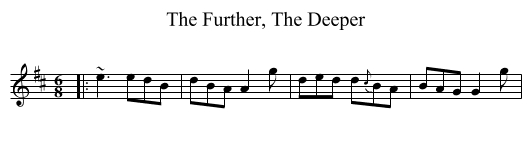 Further, The Deeper, The  - staff notation