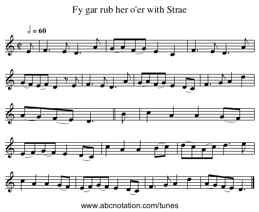 Fy gar rub her o'er with Strae - staff notation