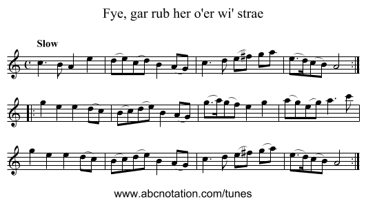 Fye, gar rub her o'er wi' strae - staff notation