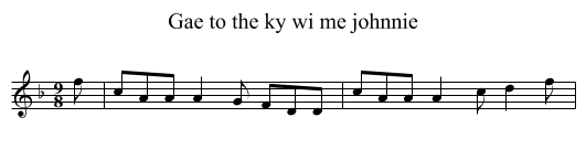 Gae to the ky wi me johnnie - staff notation