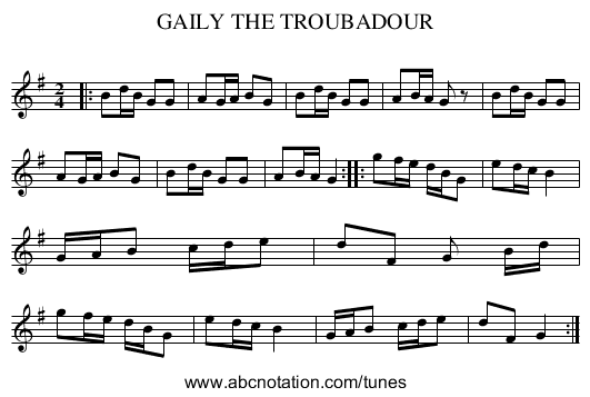 GAILY THE TROUBADOUR - staff notation
