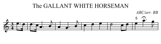 GALLANT WHITE HORSEMAN, The - staff notation