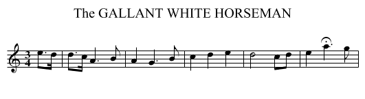 GALLANT WHITE HORSEMAN, The - staff notation
