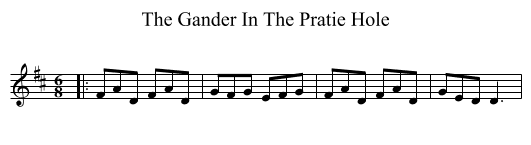 Gander In The Pratie Hole, The  - staff notation