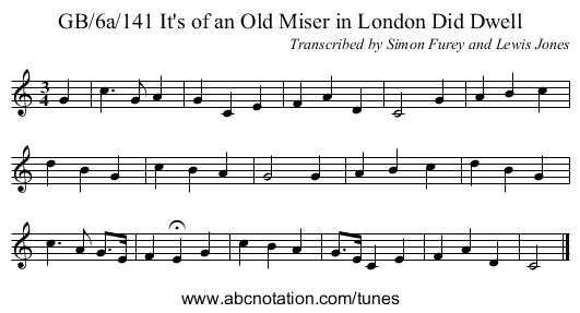 GB/6a/141 It's of an Old Miser in London Did Dwell - staff notation
