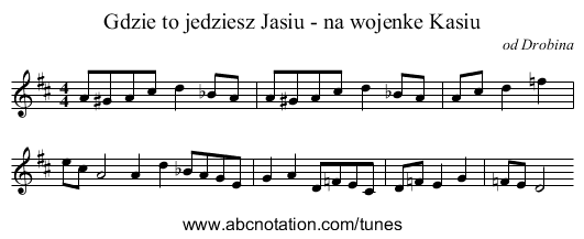 Gdzie to jedziesz Jasiu - na wojenke Kasiu - staff notation