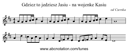 Gdziez to jedziesz Jasiu - na wojenke Kasiu - staff notation