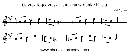 Gdziez to jedziesz Jasiu - na wojenke Kasiu - staff notation