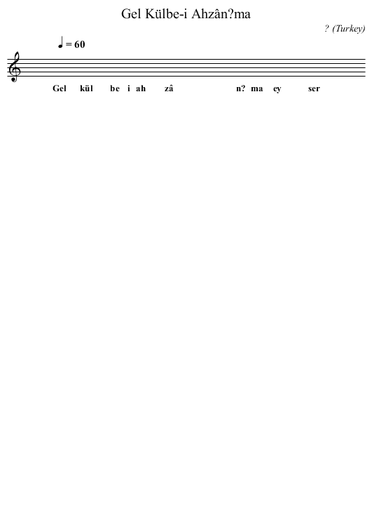 Gel Külbe-i Ahzân?ma - staff notation